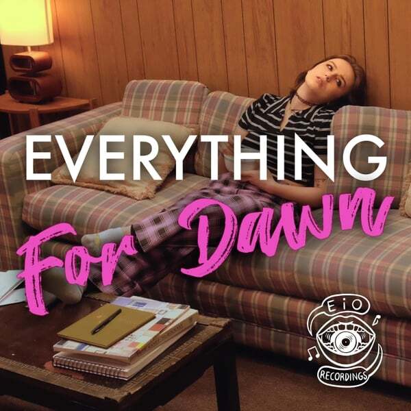 Cover art for Everything for Dawn